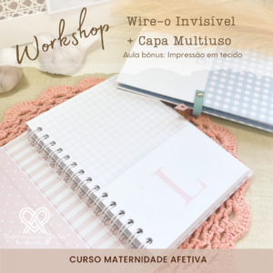 Workshop: Wire-o e Espiral Invisível + Capa Multiuso